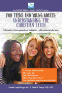 Teens & Young Adults-Understanding the Christian Faith (Smart Teens-Smart Choices)