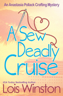 A Sew Deadly Cruise (An Anastasia Pollack Crafting Mystery)