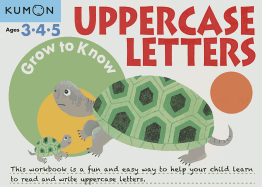 Grow to Know: Uppercase Letters (Grow to Know Workbooks)