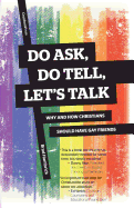 'Do Ask, Do Tell, Let's Talk: Why and How Christians Should Have Gay Friends'