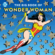 The Big Book of Wonder Woman (21) (DC Super Heroes)