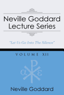 'Neville Goddard Lecture Series, Volume XII: (A Gnostic Audio Selection, Includes Free Access to Streaming Audio Book)'