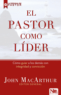 El pastor como l├â┬¡der (Spanish Edition)