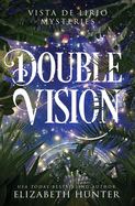 Double Vision (Vista De Lirio Mysteries)