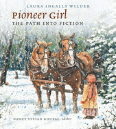 Pioneer Girl: The Path Into Fiction
