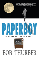 Paperboy: A Dysfunctional Novel
