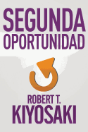 Segunda oportunidad / Second Chance: for Your Money, Your Life and Our World (Spanish Edition)