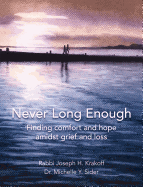 Never Long Enough, Hardcover Edition: Finding comfort and hope amidst grief and loss