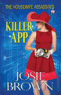 The Housewife Assassin's Killer App (The Housewife Assassin Series) (Volume 8)