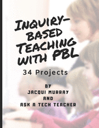 Inquiry-based Teaching with PBL: 34 Projects