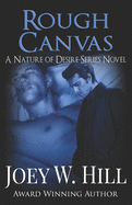 Rough Canvas: A Nature of Desire Series Novel (Volume 6)