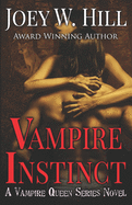 Vampire Instinct: A Vampire Queen Series Novel (Volume 7)