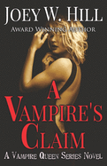 A Vampire's Claim: A Vampire Queen Series Novel (Volume 3)