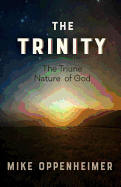 The Trinity: The Triune Nature of God