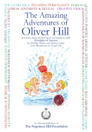 'The Amazing Adventures Of Oliver Hill: 17 Short Stories based on the Principles of Success by ''Think and Grow Rich'' Author, Napoleon Hill'
