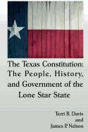 'The Texas Constitution: The People, History, and Government of the Lone Star State'