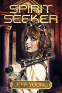 Spirit Seeker: The Kassandra Leyden Adventures