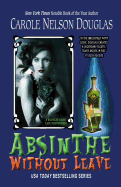 Absinthe Without Leave: A Midnight Louie Cafe Noir Mystery (The Midnight Louie Cafe Noir Mysteries)