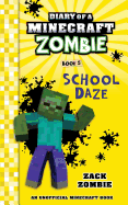 Diary of a Minecraft Zombie Book 5: School Daze (Volume 5)