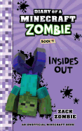 Diary of a Minecraft Zombie Book 11: Insides Out (Volume 11)