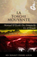 La Torche Mouvante: Torche Num├â┬⌐ro 4 (French Edition)
