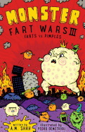 Monster Fart Wars III: Farts vs. Pimples (Volume 3)