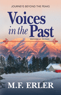 Voices in the Past: Journeys Beyond the Peaks (Journeys Saga)