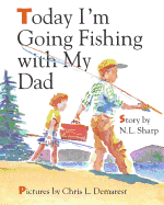 Today I'm Going Fishing with My Dad