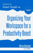 Organizing Your Workspace for a Productivity Boost (Instant Insights)