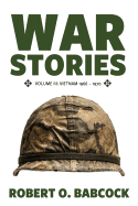 War Stories Volume III: Vietnam 1966 - 1970