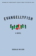 Evangellyfish: A Novel