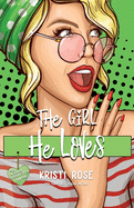 The Girl He Loves: A Second Chance Romantic Comedy (A No Strings Attached Book)
