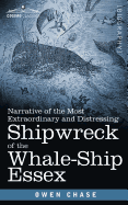 Narrative of the Most Extraordinary and Distressing Shipwreck of the Whale-Ship