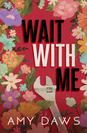 Wait With Me: Alternate Cover (Wait With Me Series Alternate Covers)