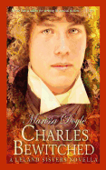 Charles Bewitched: A Leland Sisters novella (Volume 4)