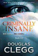 Criminally Insane: The Series: Books 1-3