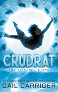 Crudrat: The Tinkered Stars