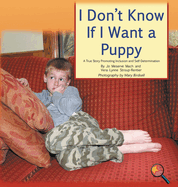 I Don't Know If I Want a Puppy: A True Story Promoting Inclusion and Self-Determination (Finding My Way) (French Edition)