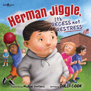 Herman Jiggle: It's RECESS Not RESTRESS! (Socially Skilled Kids)
