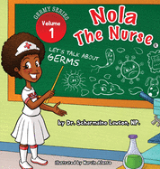 Nola The Nurse: Let's Talk About Germs (The Germy)