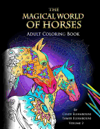 The Magical World Of Horses: Adult Coloring Book Volume 2
