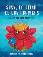 Susy, La Reina de las Hormigas (Spanish Edition)