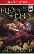 Flex in the City: A LitRPG/GameLit Adventure