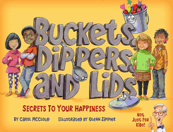'Buckets, Dippers, and Lids: Secrets to Your Happiness'