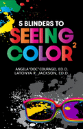 5 Blinders to Seeing Color