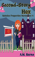 Second-Story Hex (1) (Solstice Properties Mysteries)