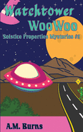 Watchtower WooWoo (2) (Solstice Properties Mysteries)