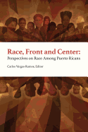 Race, Front and Center: Perspectives on Race among Puerto Ricans