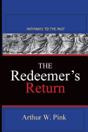 THE REDEEMER'S RETURN: Pathways To The Past