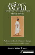 Story of the World, Vol. 3 Revised Edition: History for the Classical Child: Early Modern Times (Story of the World, 11)